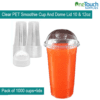 Clear PET smoothie cups with dome lids, 10 oz and 12 oz sizes, in a pack of 1000 cups and lids, ideal for smoothies and beverages.